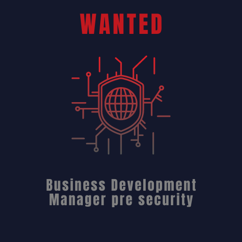 WANTED - Business Development Manager pre IT Security